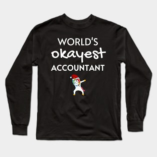 World's Okayest Accountant Christmas Funny Tees, Unicorn Dabbing Christmas Gifts Ideas for a Accountant Long Sleeve T-Shirt